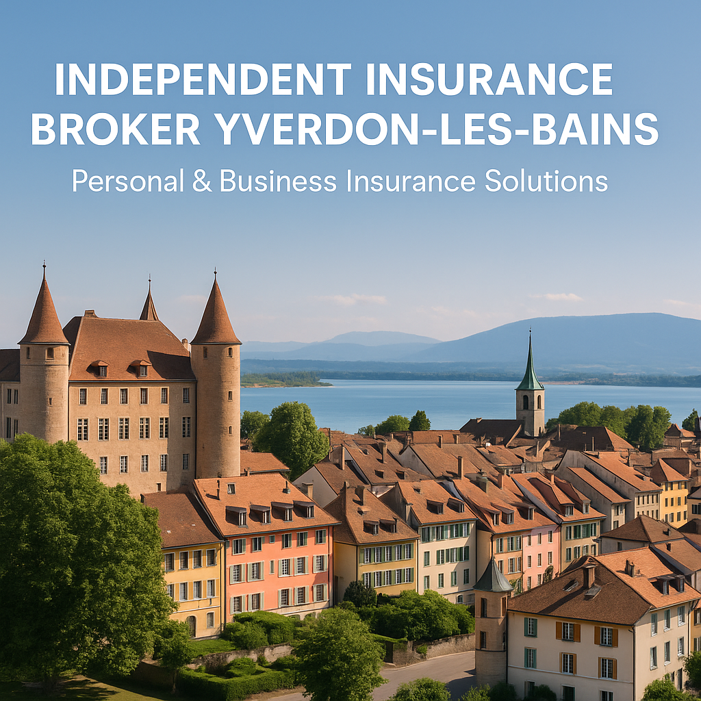 Independent insurance broker Yverdon-les-Bains
